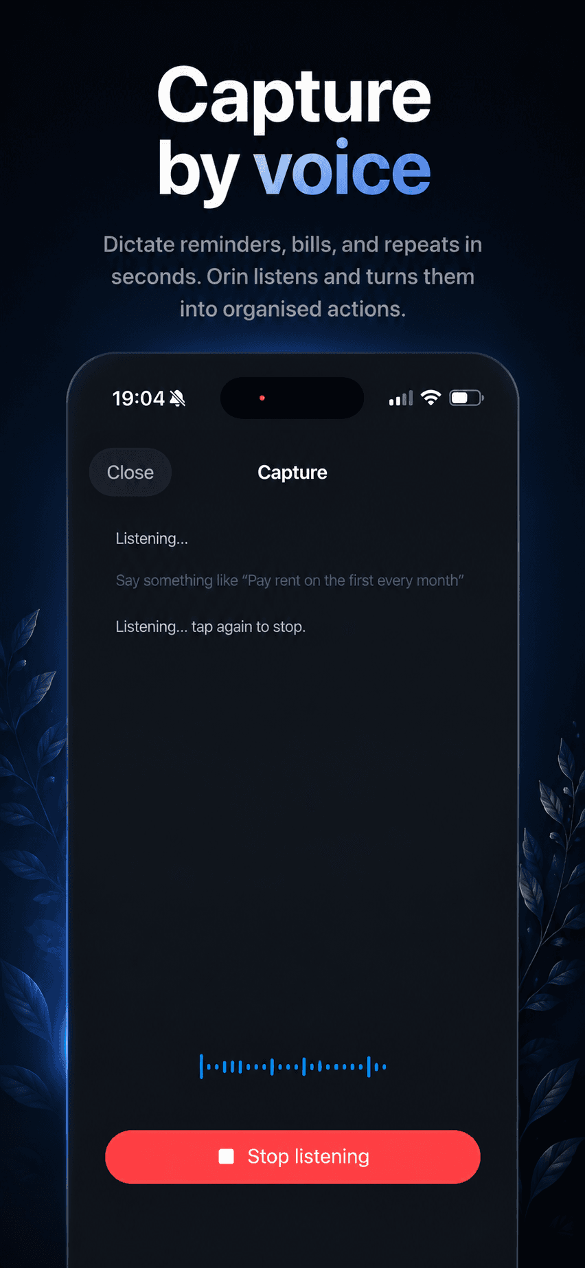 Orin voice capture screen listening for a new reminder